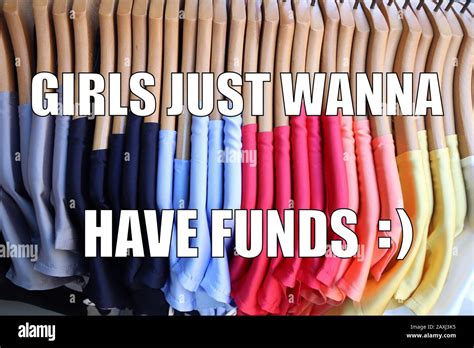 Shopping funny meme for social media sharing. Girls just wanna have funds Stock Photo - Alamy