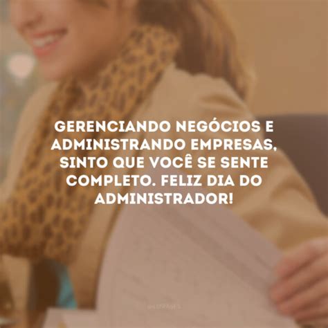 40 Frases De Dia Do Administrador Que Celebram Esse Grande Profissional