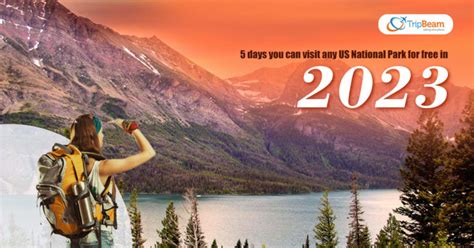 5 days you can visit any US National Park for free in 2023 - TripBeam Blog