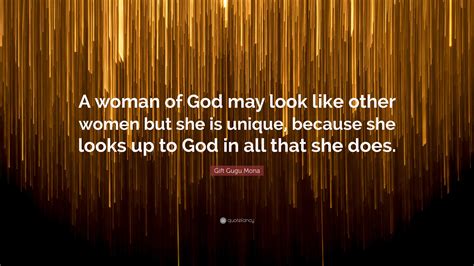 Gift Gugu Mona Quote A Woman Of God May Look Like Other Women But She