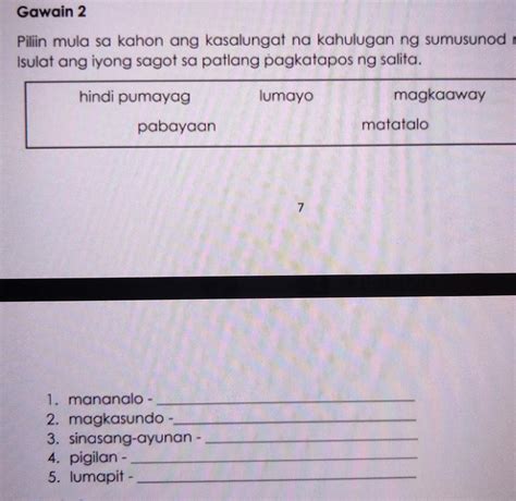 Piliin Mula Sa Kahon Ang Kasalungat Na Kahulugan Ng Sumusunod Na Salita