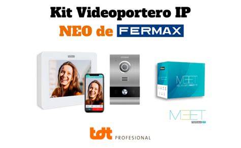 Kit Videoportero Ip Neo De Fermax Blog De Tdtprofesional