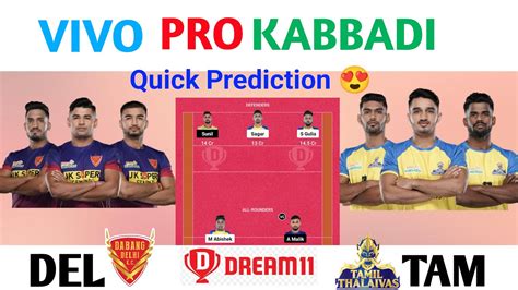 TAM Vs DEL Kabaddi Dream11 Prediction Tamil Thalaivas Vs Dabang Delhi