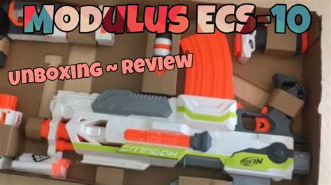 Nerf Modulus Ecs Unboxing And Review Youtube