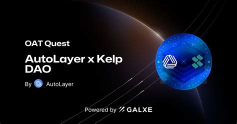 Autolayer X Kelp Dao By Autolayer Galxe Quest