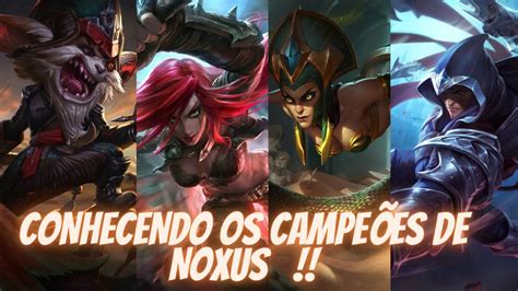 Conhecendo Os CampeÕes De Noxus Part 03 Leagueoflegends Youtube