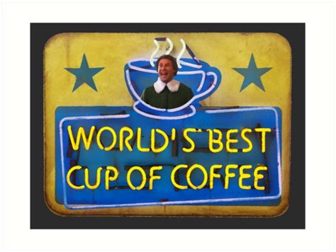 Worlds Best Cup Of Coffee Art Print By Buckwild Redbubble