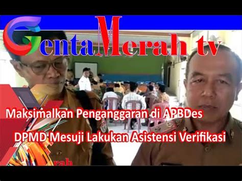 Gentamerah TV Maksimalkan Penganggaran APBDes DPMD Mesuji Lakukan