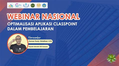 WEBINAR NASIONAL OPTIMALISASI APLIKASI CLASSPOINT DALAM PEMBELAJARAN IDN