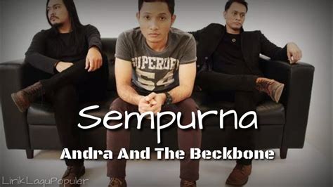 Sempurna Andra And The Beckbone Lirik Lagu Youtube