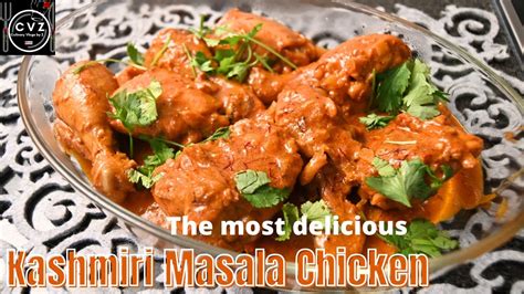 Kashmiri Chicken Masala A Taste Of Indian Cuisine Full Recipe In