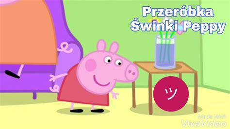 Przeróbka świnki peppy bez przekleństw co ja robię XD YouTube