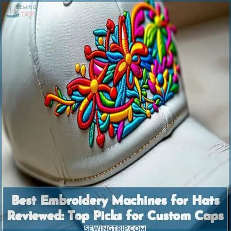 Best Embroidery Machines For Hats Reviewed Top Picks For Custom Caps