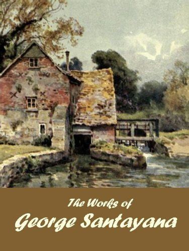 Amazon The Works of George Santayana eBook Borrás Jorge Agustín