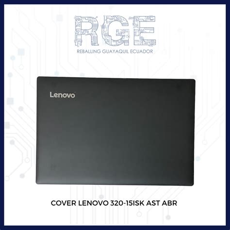 COVER O TAPA PARA LAPTOP LENOVO 320 15IKB ISK AST ABR 330 15IKB ISK IGM