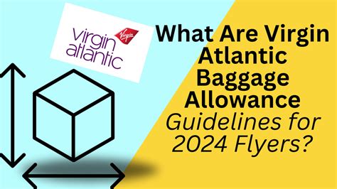 What Are Virgin Atlantic Baggage Allowance Guidelines For 2024 Flyers