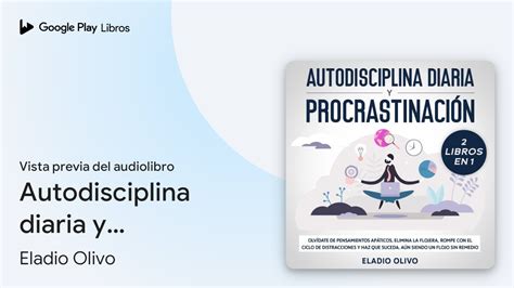 Autodisciplina Diaria Y Procrastinaci N De Eladio Olivo Vista