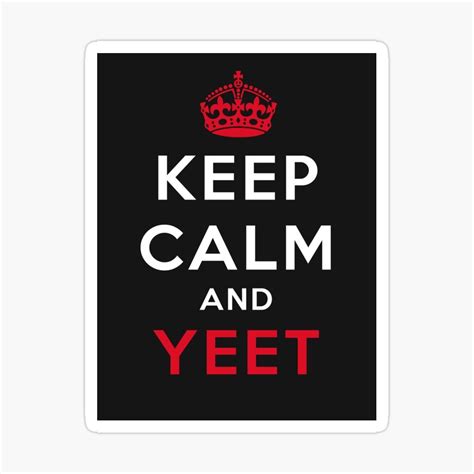 Keep Calm And Yeet Red Sticker By Fast Designs Coloring Stickers