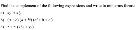 Solved Find The Complement Of The Following Expressions And Chegg