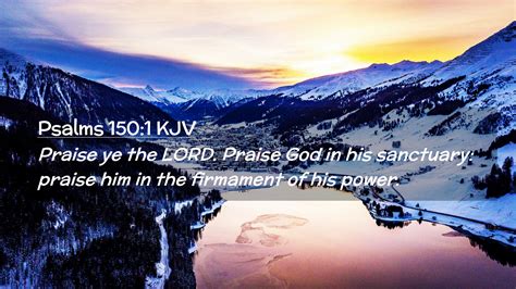 Psalms Kjv Desktop Wallpaper Praise Ye The Lord Praise God In