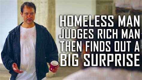 Homeless Man Judges Rich Man Then Finds Out A Big Surprise - Dhar Mann. We should be careful who ...