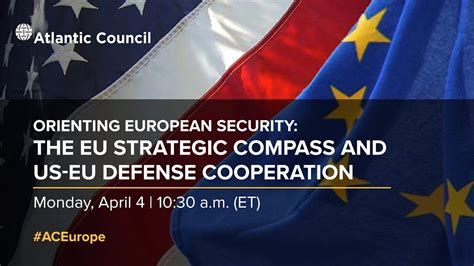 Orienting European Security The EU Strategic Compass And EU US Defense