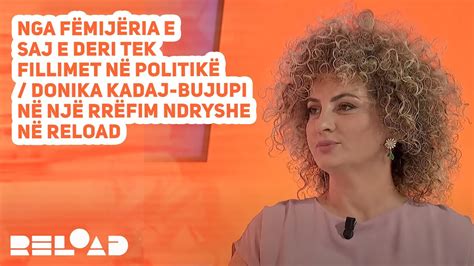 Nga F Mij Ria E Saj E Deri Tek Fillimet N Politik Donika Kadaj