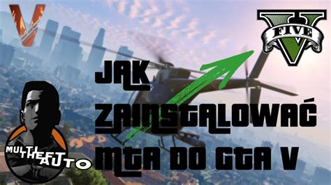 Jak Pobra I Zainstalowa Mta Fivem Do Gta V Poradnik Youtube