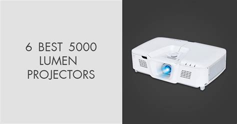 6 Best 5000 Lumen Projectors in 2025