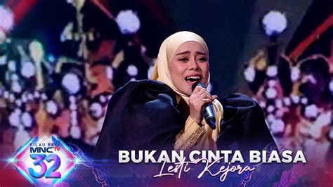 LUAR BIASA Lesti Kejora Bukan Cinta Biasa MALAM PUNCAK KILAU RAYA