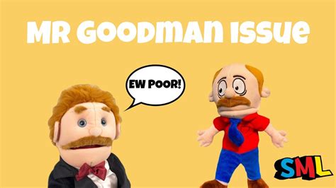 Sml Short Mr Goodman S Issue Youtube