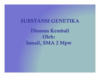 Substansi Genetika Ismail PPT