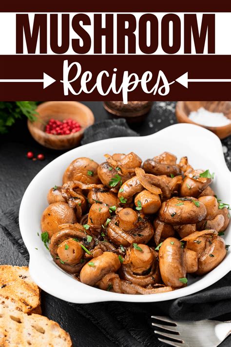 24 Best Mushroom Recipes the Family Will Love - Insanely Good