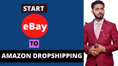 How To Start Ebay To Amazon Dropshipping Amazon To Ebay Dropshipping