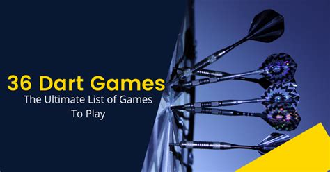 36 Dart Games : The Ultimate List of Games To Play