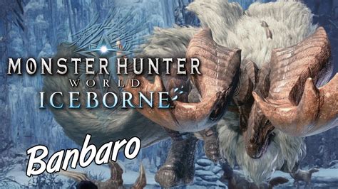 Der Großhörnige Banbaro • Monster Hunter World Iceborne Beta Youtube