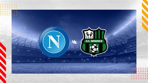 Pronostico Napoli Sassuolo Serie A 27 08 23