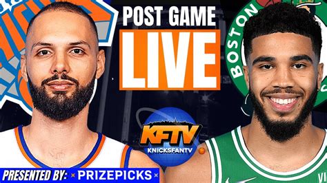 Ep 279 New York Knicks Vs Boston Celtics Post Game Show Highlights Analysis And Caller