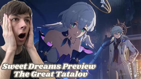 I React To Sweet Dreams Preview The Great Tatalov Honkai Star