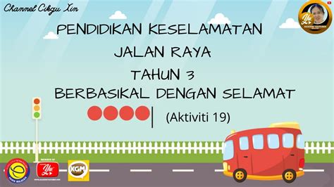 PENDIDIKAN KESELAMATAN JALAN RAYA TAHUN 3 BERBASIKAL DENGAN SELAMAT