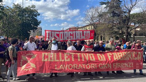 Manifestazione Gkn Firenze Insorge A Sostegno Degli Operai La Sicilia