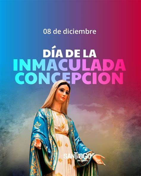 8 de diciembre Día de la Inmaculada Concepción de María Santiago