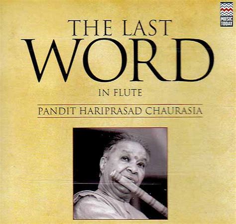 The Last Word In Flute: Pandit Hariprasad Chaurasia (Audio CD) | Exotic ...