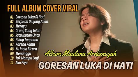 Maulana Ardiansyah Goresan Luka Di Hati Full Album Ska Reggae