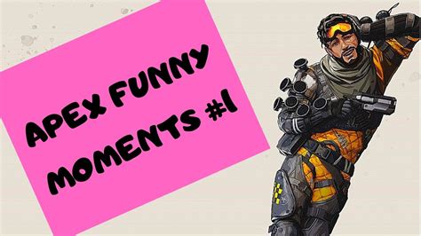 Apex Legends Funny Game Play Moments 1 Youtube