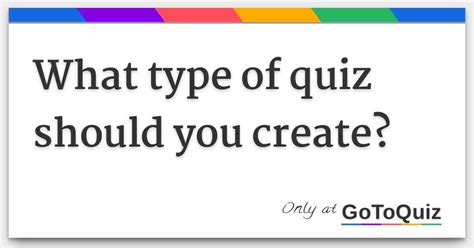 What Type Of Quiz Should You Create