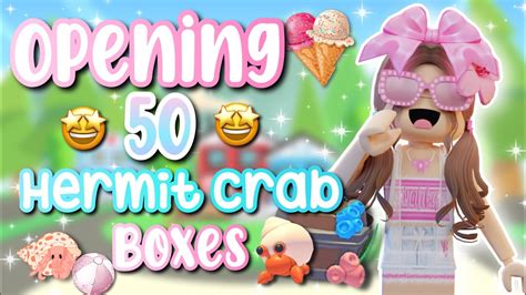 Opening 20 Hermit Crab Boxes In Adopt Me YouTube