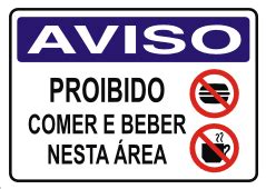 Aviso Proibido comer e beber nesta área Rei das Placas Sinalização e