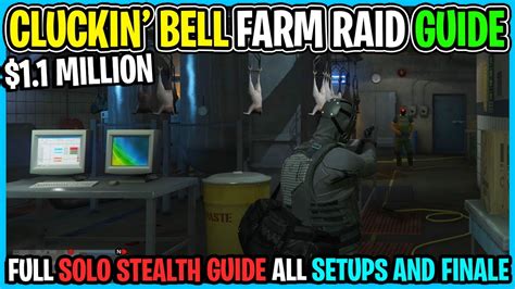 Gta Online Cluckin Bell Raid Full Money Guide Solo Stealth Guide For