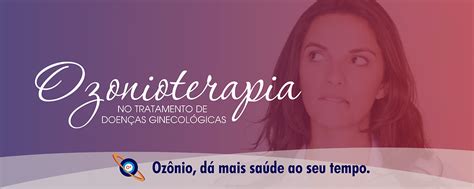 Ozonioterapia no Tratamento de Problemas Ginecológicos